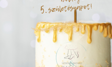Születésnap. Évforduló. Emléknap. Évnap. A miénk. Ötévesek lettünk.