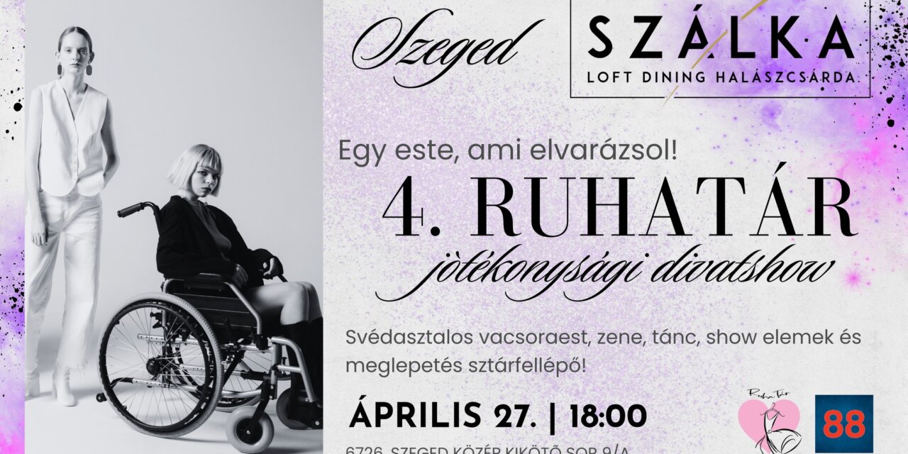 Jótékonysági divatshow: Negyedik este az elfogadás jegyében Szegeden